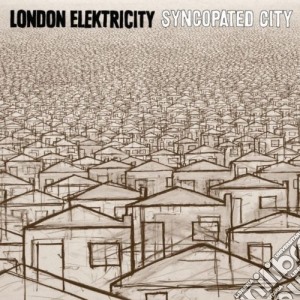 London Elektricity - Syncopated City cd musicale di Elektricity London