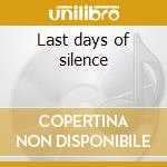 Last days of silence cd musicale di B12
