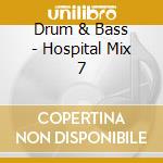 Drum & Bass - Hospital Mix 7 cd