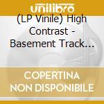 (LP Vinile) High Contrast - Basement Track (High Contrast vinile
