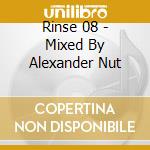 Rinse 08 - Mixed By Alexander Nut cd