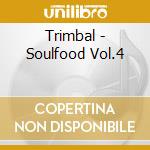 Trimbal - Soulfood Vol.4 cd