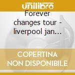 Forever changes tour - liverpool jan 200 cd