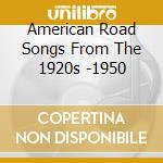 American Road Songs From The 1920s -1950 cd musicale di ARTISTI VARI