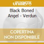 Black Boned Angel - Verdun