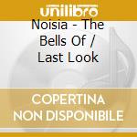 Noisia - The Bells Of / Last Look cd