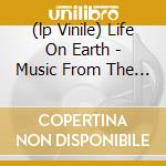 (lp Vinile) Life On Earth - Music From The 1979 Bbc cd