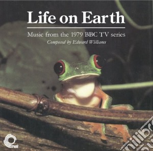 Williams, Edward - Life On Earth - Music From The 1979 Bbc cd musicale di Edward Williams