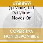 (lp Vinile) Riff Raff/time Moves On lp vinile di DJ MARKY & S.P.Y.