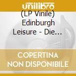 (LP Vinile) Edinburgh Leisure - Die Gefahr Im Jazz lp vinile di Edinburgh Leisure