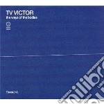 Tv Victor - Ways Of The Bodies/timeless Deceleration (3 Cd) cd