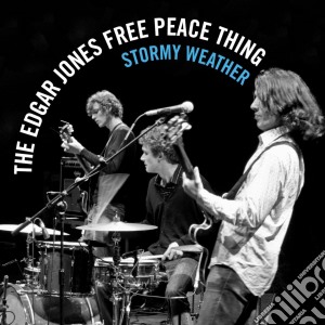 Edgar Jones Free Peace Thing - Stormy Weather cd musicale di Edgar jones free pea