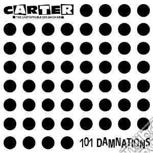 101 damnations plus bonus tracks cd musicale di Carter the unstoppab