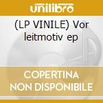 (LP VINILE) Vor leitmotiv ep cd