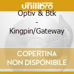 Optiv & Btk - Kingpin/Gateway