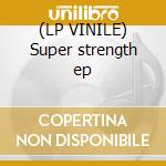 (LP VINILE) Super strength ep lp vinile di Marcelus