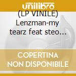 (LP VINILE) Lenzman-my tearz feat steo 12' cd