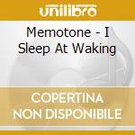 Memotone - I Sleep At Waking cd
