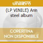 (LP VINILE) Ann steel album lp vinile di Cacciapaglia Roberto