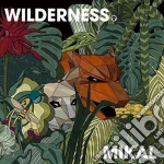 Mikal - Wilderness (2 Lp) cd