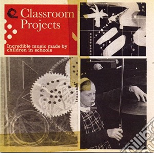 Classroom Projects / Various cd musicale di Artisti Vari