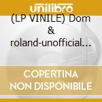 (LP VINILE) Dom & roland-unofficial jah-outta..12' cd