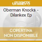 Oberman Knocks - Dilankex Ep cd musicale di Oberman Knocks