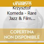 Krzysztof Komeda - Rare Jazz & Film Music: 1 cd