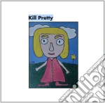 Kill Pretty - Bubblegum Now cd