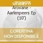 Arovane - Aarlenpeers Ep (10') cd