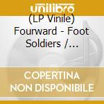 (LP Vinile) Fourward - Foot Soldiers / Tingod lp vinile di Fourward