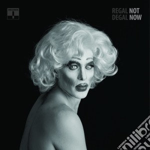 Regal Degal - Not Now cd musicale di Degal Regal