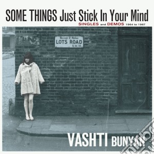 Vashti Bunyan - Some Things Just Stick In Your Mind Singles And Demos 1964-1967 (2 Cd) cd musicale di Vashti Bunyan