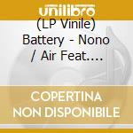 (LP Vinile) Battery - Nono / Air Feat. Rumour / Hornsey Dub lp vinile di Battery