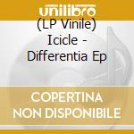 (LP Vinile) Icicle - Differentia Ep lp vinile di Icicle