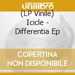 (LP Vinile) Icicle - Differentia Ep vinile