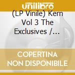 (LP Vinile) Kern Vol 3 The Exclusives / Various lp vinile