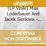 (LP Vinile) Max Loderbauer And Jacek Sienkiew - Live At Berlin Atonal 2015