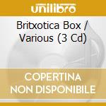 Britxotica Box / Various (3 Cd) cd musicale di Trunk