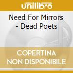 Need For Mirrors - Dead Poets cd