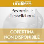 Peverelist - Tessellations cd musicale di Peverelist