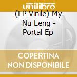 (LP Vinile) My Nu Leng - Portal Ep vinile