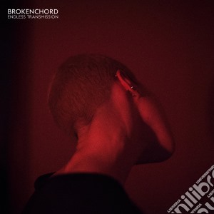 (LP Vinile) Brokenchord - Endless Transmission lp vinile di Brokenchord