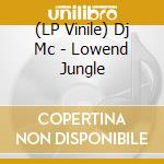 (LP Vinile) Dj Mc - Lowend Jungle vinile
