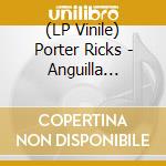 (LP Vinile) Porter Ricks - Anguilla Electrica