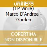 (LP Vinile) Marco D'Andrea - Garden