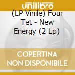 (LP Vinile) Four Tet - New Energy (2 Lp) vinile