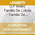 (LP Vinile) Familia De Lobos - Familia De Lobos lp vinile
