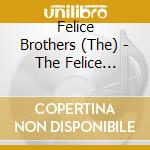 Felice Brothers (The) - The Felice Brothers cd