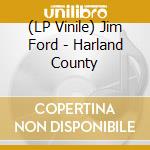 (LP Vinile) Jim Ford - Harland County vinile